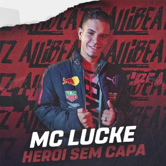 Herói Sem Capa by Mc Lucke