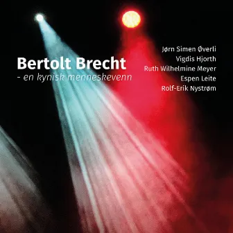 Bertolt Brecht - en kynisk menneskevenn by Ruth Wilhelmine Meyer