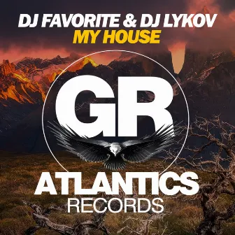 My House by DJ Favorite