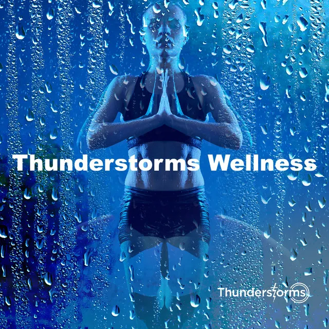 Thunderstorms Wellness