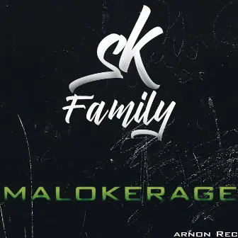 Malokerage by SK Family