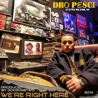 WE'RE RIGHT HERE by LTF PRODUXXX