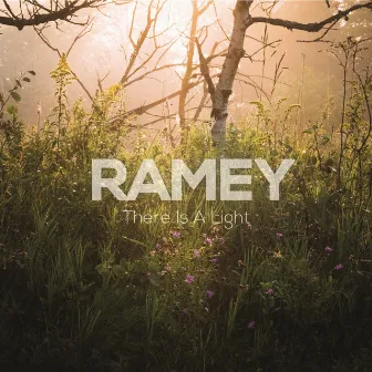 There Is a Light by Ramey