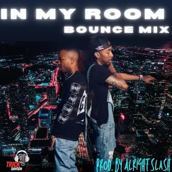 In My Room (Bounce Mix) by Quadii