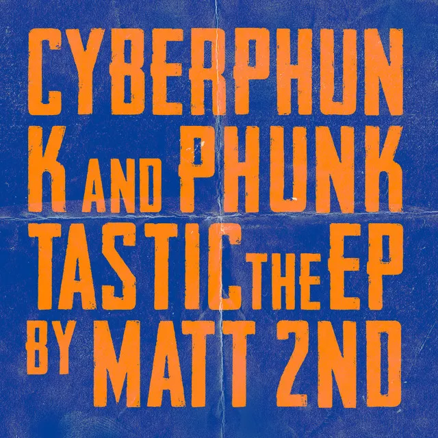 CyberPhunk & Phunktastic