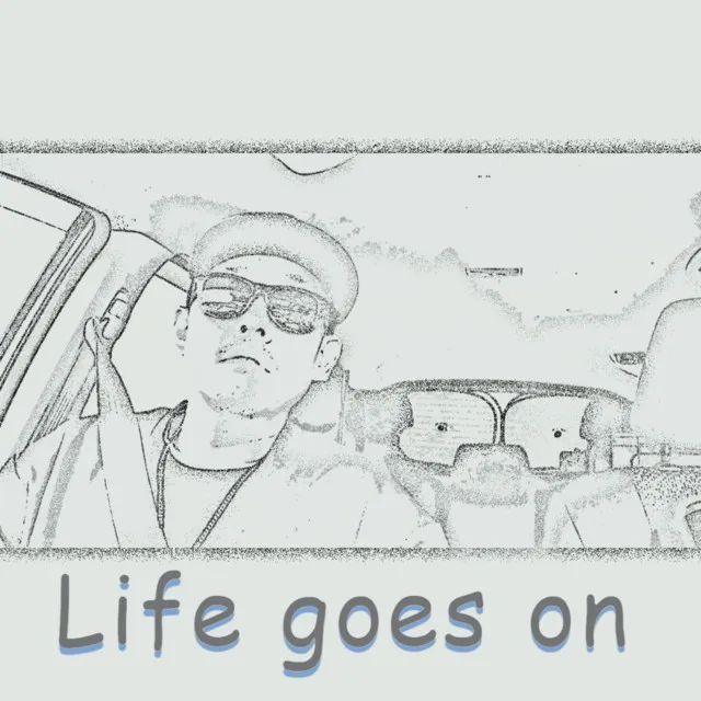 Life goes on