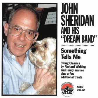 Something Tells Me by John Sheridan