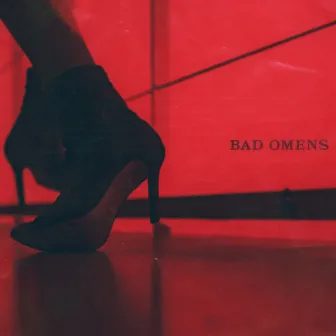 Bad Omens by DWYR