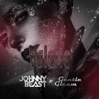 Valerie by Johnny Beast