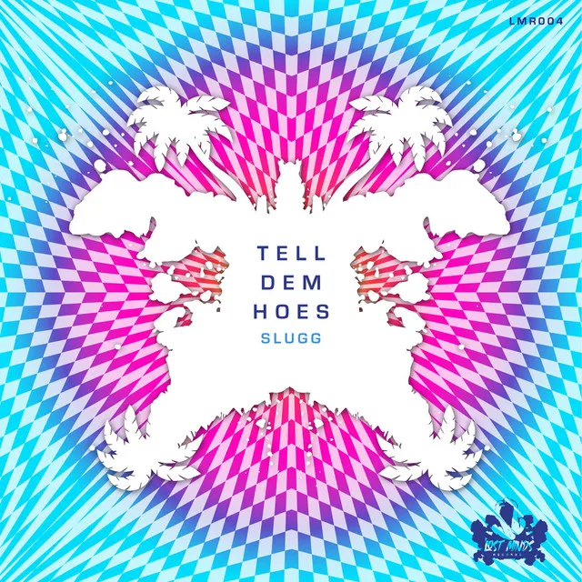 Tell Dem Hoes - Leyva Remix