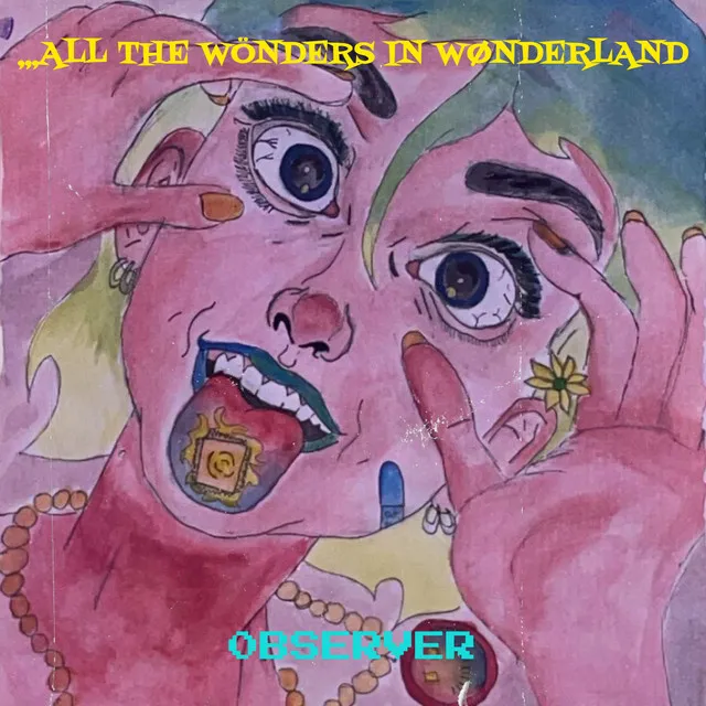 ,,,All the Wönders in Wønderland