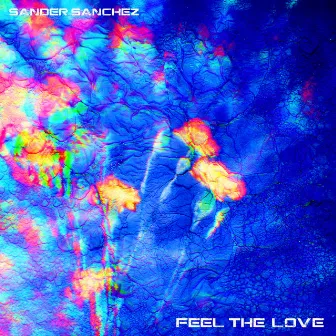 Feel the Love by Sander Sanchez