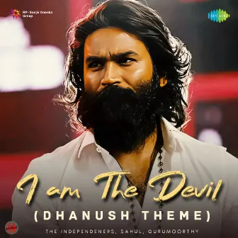 I Am the Devil (Dhanush Theme) by Gurumoorthy