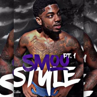 SmooStyle Pt. 1 by Smoo Zilla