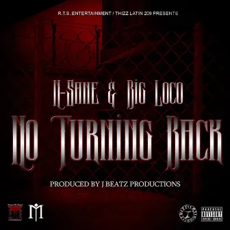 No Turning Back by Big Loco