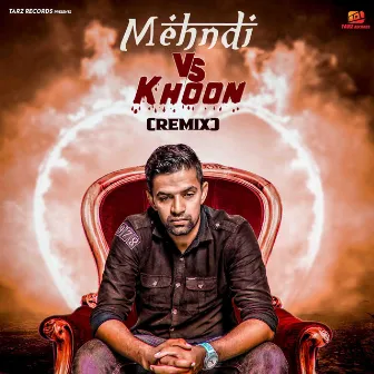 Mehndi Vs Khoon (Remix) by HARRY LATHER