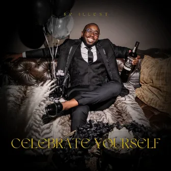 Celebrate Yourself by Kp Illest