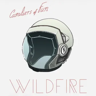 Wildfire by Cavaliers Of Fun