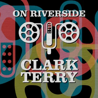 On Riverside: Clark Terry by Clark Terry