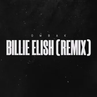 BILLIE EILISH FREESTYLE by OMBAK