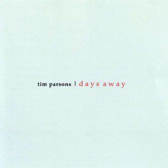 Days Away by Tim Parsons