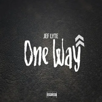 One Way by Jef Lyte