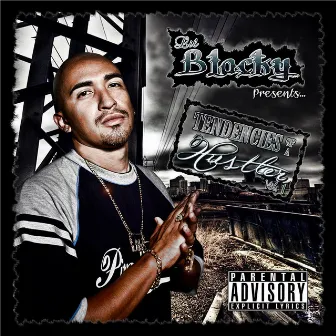 Presents...Tendencies of a Hustler, Vol. 1 by Lil Blacky