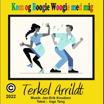 Kom Og Boogie Woogie Med Mig by Terkel Arrildt