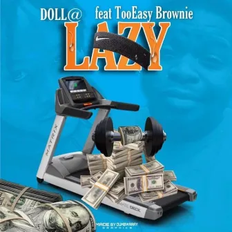 Lazy by Dolla