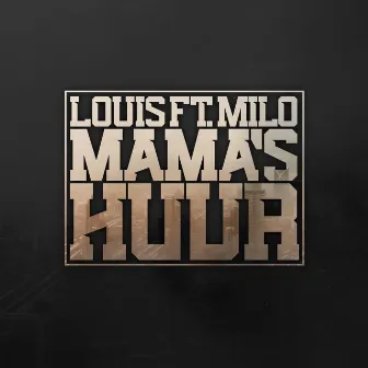 Mama's Huur by Louis