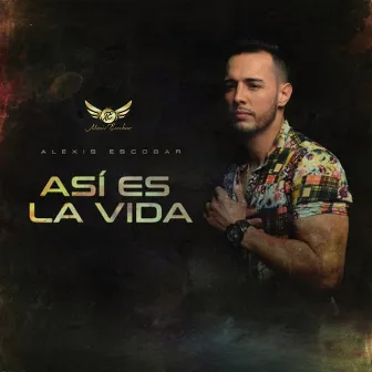 Así Es la Vida by Alexis Escobar