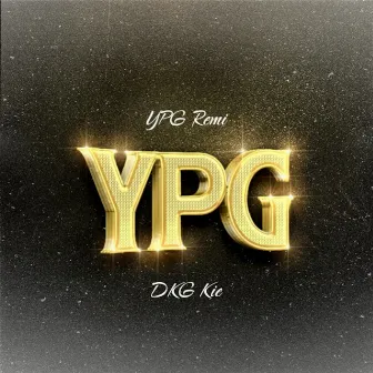 YPG by YPG Remi