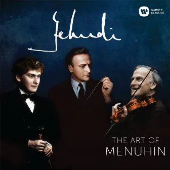 Yehudi! - The Art of Menuhin (compilation) by Yehudi Menuhin