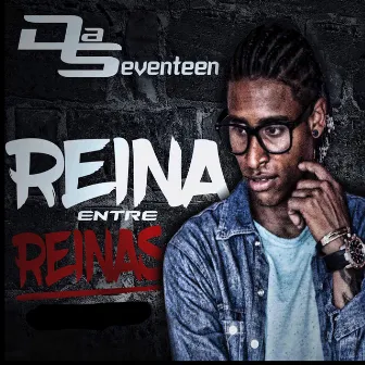 Reina Entre Reinas by Da Seventeen