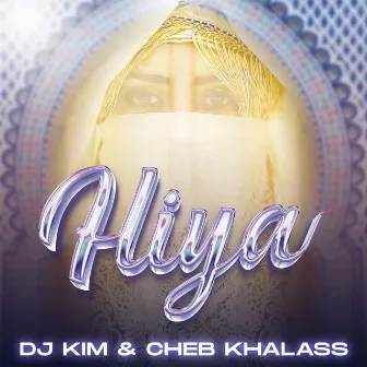 HIYA by Cheb Khalass