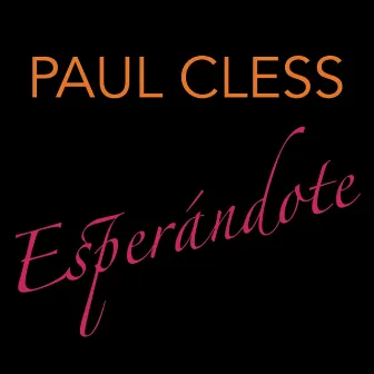 Esperandote by Paul Cless