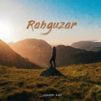 Rahguzar by Adarsh Rao