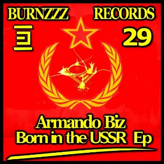 Born In The U.S.S.R. by Armando Biz