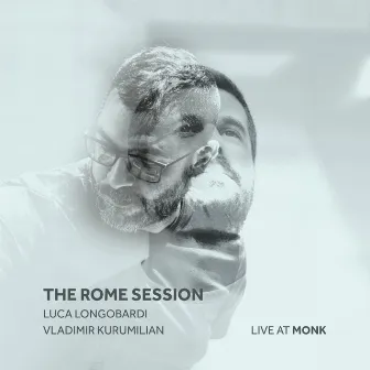 The Rome Session - Live at Monk by Vladimir Kurumilian