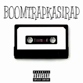 Boomtrapkasirap by Fuze TCH