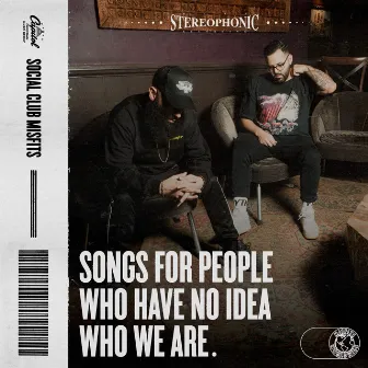 SONGS FOR PEOPLE WHO HAVE NO IDEA WHO WE ARE. by Social Club Misfits