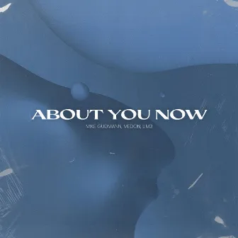 About You Now by Medon