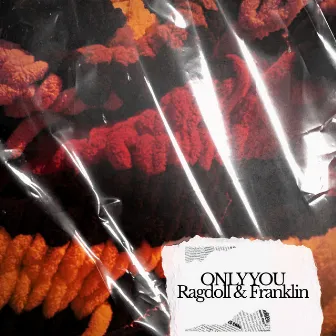 Only You by Ragdoll