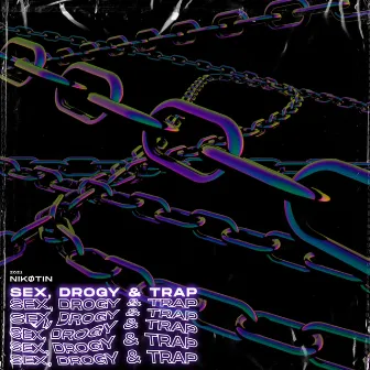 SEX, DROGY & TRAP by NIKØTIN