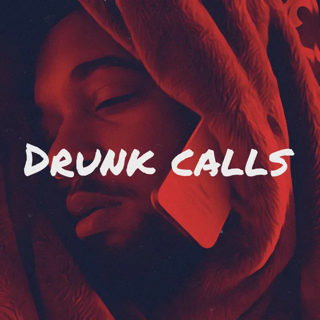 DRUNK CALLS