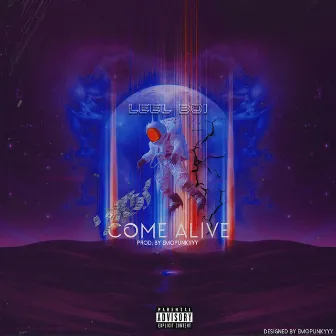 Come Alive by Leel Boi