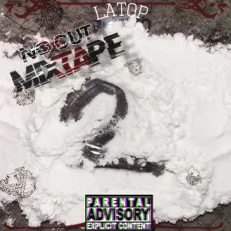 No Cut Mixtape 2 by Latop