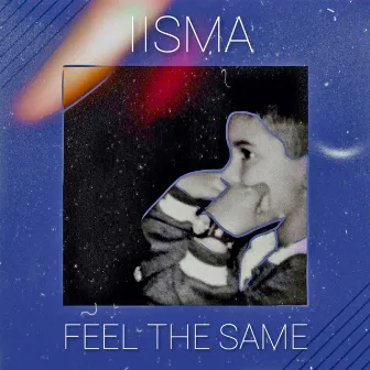 Feel the Same by Iisma