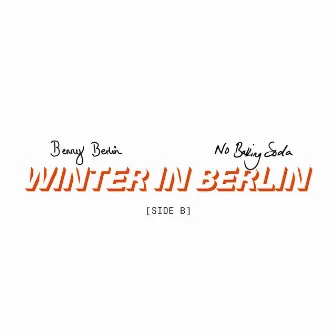 Winter in Berlin (Side B) by Bennie Berlin