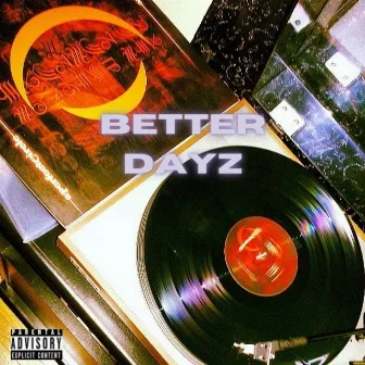 Better Dayz by YungkiddReezy